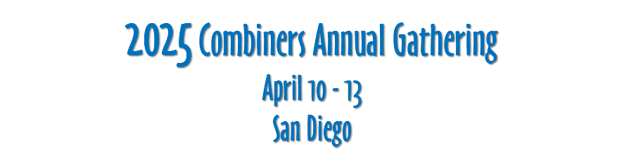 2025 Combiners Annual Gathering April 10 - 13 San Diego