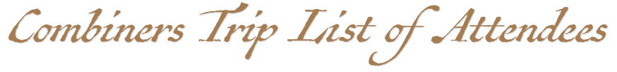 Combiners Trip List of Attendees