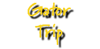 Gator Trip