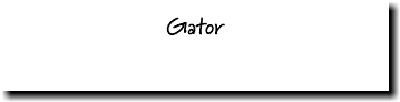 Gator 