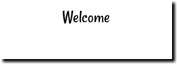 Welcome