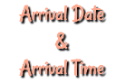 Arrival Date & Arrival Time