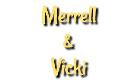 Merrell & Vicki